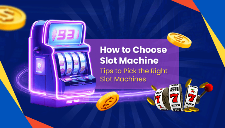 How-to-Choose-Slot-Machine-Tips-to-Pick-the-Right-Slot-Machines